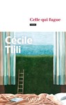 Celle qui fugue - Cécile Tlili - 9782702192443