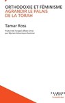 Orthodoxie et féminisme. Agrandir le Palais de la Torah. - Tamar Ross - 9782702193587