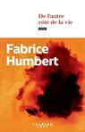 De l'autre côté de la vie - Fabrice Humbert - 9782702194898