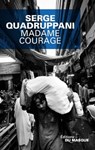 Madame Courage - Serge Quadruppani - 9782702436691