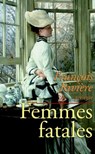 Femmes fatales - François Rivière - 9782702437131