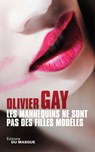Les mannequins ne sont pas des filles modèles - Olivier Gay - 9782702438855