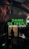 Dame de trèfle - Alexis Lecaye - 9782702439425