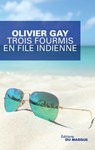 Trois fourmis en file indienne - Olivier Gay - 9782702442050