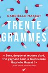 Trente grammes - Gabrielle Massat - 9782702450499