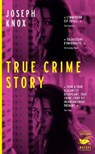 True Crime Story - Joseph Knox - 9782702450598
