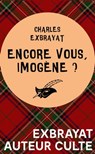 Encore vous, Imogène ? - Charles Exbrayat - 9782702450710