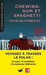 Chewing-gum et Spaghetti (Coll. Tour du monde en polars) - Charles Exbrayat - 9782702452158