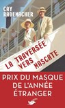 La Traversée vers Mascate - prix du Masque l'année étranger - Cay Rademacher - 9782702452370