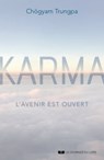 Karma - L'avenir est ouvert - Chögyam Trungpa ; Carolyn Rose Gimian - 9782702920480
