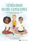 Génération pleine conscience - Méditation, respiration, yoga : mon kit bien-être - Mallika Chopra ; Deepak Chopra - 9782702920503