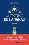 La tactique de l'ananas - 12 mois, 12 défis pour réinventer l'avenir - Lili White - 9782702920985
