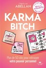 Karma Bitch - Plus de 50 clés pour retrouver votre pouvoir personnel - Stéphanie Abellan - 9782702930502
