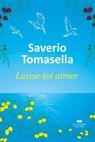Laisse-toi aimer - Saverio Tomasella - 9782702932254