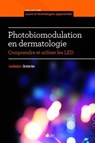Photobiomodulation en dermatologie - Christine Noé - 9782704014361
