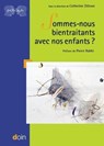 Sommes-nous bientraitants avec nos enfants ? - Catherine Zittoun ; Pierre RHABI ; Cécile Hanon - 9782704014743