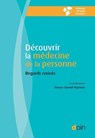 Découvrir la médecine de la personne - Simon-Daniel Kipman ; Collectif - 9782704014774