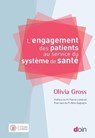 L'engagement des patients au service du système de santé - Olivia Gross ; Céline Lefève ; Bernard Pachoud ; Pierre Lombrail ; Rémi Gagnayre - 9782704015887