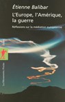 L'europe, l'Amérique, la guerre - Étienne Balibar - 9782707163059