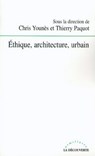 Ethique, architecture, urbain - Thierry Paquot ; Chris Younès - 9782707171924