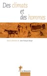 Des climats et des hommes - Jean-François Berger ; Yves Coppens ; Jean-Paul Jacob ; François Jacq ; Claudie Haigneré - 9782707173638