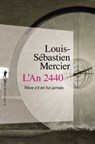 L'An 2440 - Louis-Sébastien Mercier ; Christophe Cave ; Christine Marcandier-Colard - 9782707185198