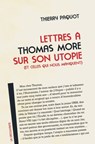 Lettres à Thomas More sur son utopie (et celles qui nous manquent) - Thierry Paquot - 9782707194145