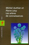 Les arbres de connaissances - Michel Authier ; Pierre Lévy - 9782707195456