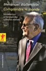 Comprendre le monde - Immanuel Wallerstein - 9782707196552