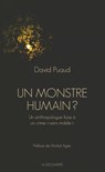 Un monstre humain ? - David Puaud ; Michel Agier - 9782707197887