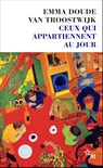 Ceux qui appartiennent au jour - Emma Doude van Troostwijk - 9782707356604