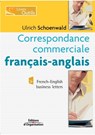 Correspondance commerciale francais-anglais - Ulrich Schoenwald - 9782708131736