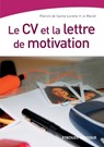 Le CV et la lettre de motivation - Patrick Sainte Lorette (De) ; Jo Marze - 9782708135079