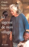 La sagesse de mon village - Claude Njiké-Bergeret - 9782709620758