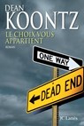 Le choix vous appartient - Dean Koontz - 9782709628709