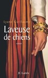 Laveuse de chiens - Lyane Guillaume - 9782709632409