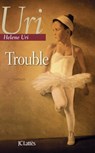 Trouble - Helene Uri - 9782709637640