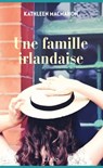Une famille irlandaise - Kathleen MacMahon - 9782709638609