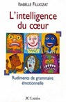 L' Intelligence du coeur - Isabelle Filliozat - 9782709639132