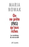On ne prête pas qu'aux riches - Maria Nowak - 9782709640824