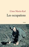 Les occupations - Côme Martin-Karl - 9782709642187