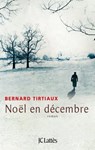 Noël en décembre - Bernard Tirtiaux - 9782709649537