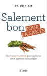 Salement bon pour la santé - Dr Josh Axe - 9782709658850