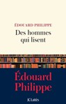 Des hommes qui lisent - Edouard Philippe - 9782709661096