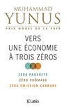 Vers une économie à trois zéros - Muhammad Yunus - 9782709661201