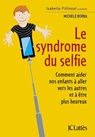 Le syndrome du selfie - Michele Borba - 9782709661218