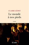 Le monde à nos pieds - Claire Léost - 9782709662888