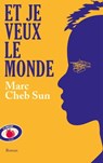 Et je veux le monde - Marc Cheb Sun - 9782709665896