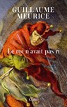 Le roi n'avait pas ri - Guillaume Meurice - 9782709667289