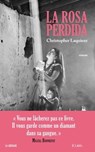 La Rosa Perdida - Christopher Laquieze - 9782709667623